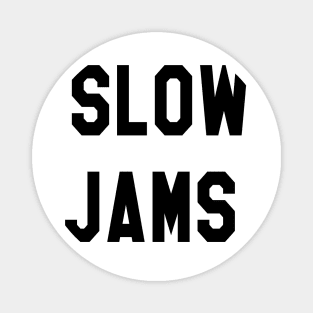 New Girl - slow jams Magnet